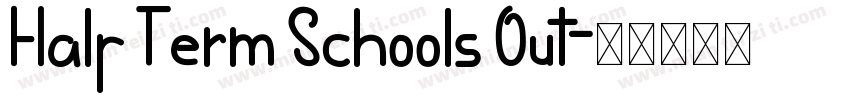 Half Term Schools Out字体转换